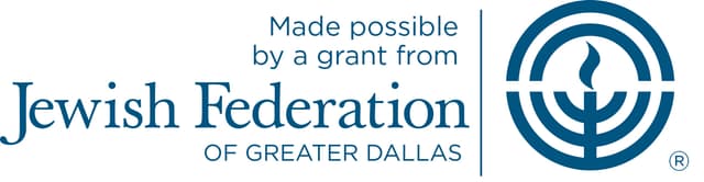 Made possible by a grant from Jewish Federation of Greater Dallas
